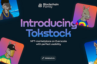 Introducing Tokstock — an NFT marketplace on Everscale by Blockchain Family