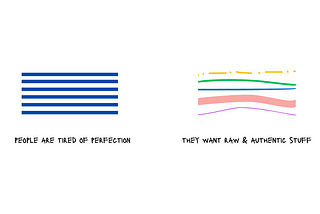 People Are Tired of Perfection