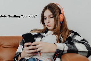Children sexting with Meta AI agents
