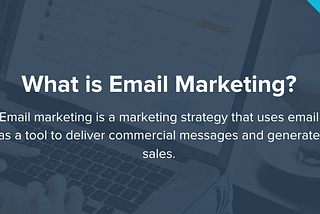 E-Mail Marketing | Importance, Tools, Strategies, Types and Components