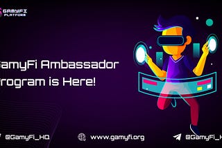 GamyFi Ambassador Programme