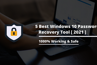 9+ Best Windows 10 Password Recovery Tool [ 2023 ]