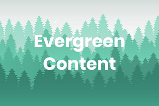 How To Create Evergreen Content That Keeps Generating Traffic For Years