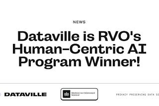Dataville is RVO’s Human-centric AI program winner!