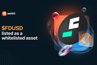 Ambit Money: Integrating First Digital $FDUSD