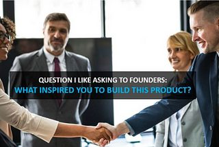 Unveiling the True Passion: The Crucial Question to ask Startup Founders