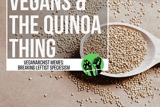 Debunking the myths around vegans and quinoa production