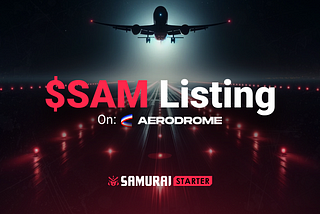 Samurai Starter’s $SAM Token Takes Flight