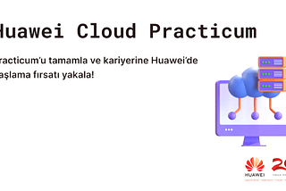2023 Huawei Cloud Bootcamp’e katıl, Kariyerine Huawei’de başlama şansını yakala!