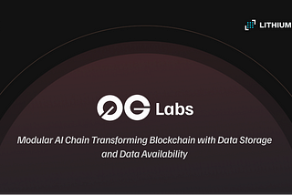 0G Labs: Modular AI Chain Transforming Blockchain with Data Storage and Data Availability