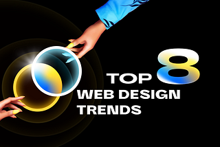 Top 8 web design trends