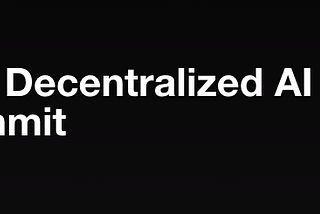 Insights from the MIT Decentralized AI Summit