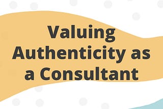 NetSuite Consulting Tips: Valuing Authenticity with Clients