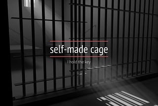 Self-made cages: The Lady Marmalade Conundrum