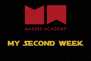 Pass on what you have learned. Makers Academy Pre-course Week 2