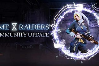 Time Raiders® Community Update N°4