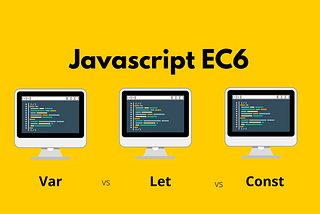 Difference between var, let and Const keywords in Javascript. A complete detail.