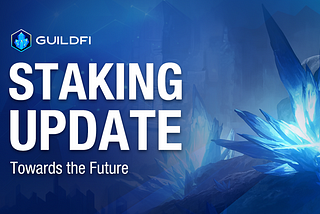 Staking Update: Towards the Future