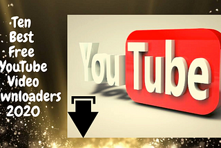 10 Best Free YouTube Video Downloaders of 2020