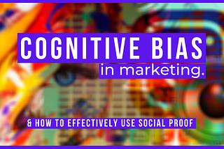 Cognitive Marketing & Social Proof — Review