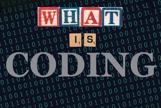 What is coding?