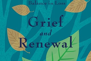 Grief and Renewal: A Book Review