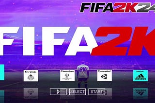 FIFA 2024: FIFA 2K24 PPSSPP Download for Android & iOS