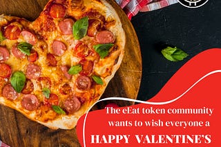 Happy Valentine’s Day from #eEat token.