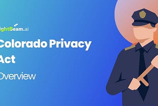 Colorado Privacy Act Overview