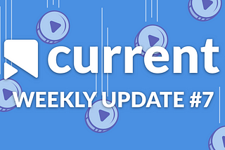Current Media — Weekly Update #7 🗞🌏