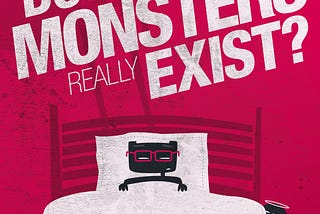 Do Monsters Really Exist?