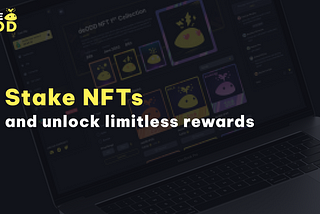 Stake NFT and Unlock Limitless Rewards