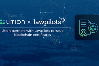 Lition partners with lawpilots to issue Blockchain Certificates