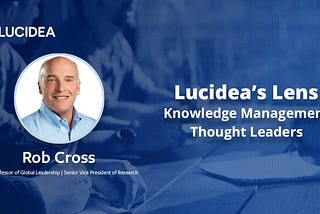 Knowledge Management Thought Leader 71: Rob Cross
