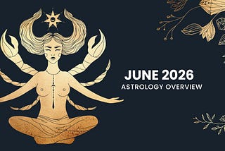 June 2026 Astrology: The Month Everything Starts to Shift