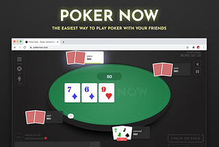 Why you should believe in your side project, the story of Poker Now