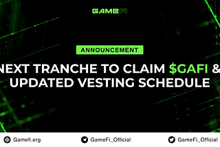 GameFi Offers a More Flexible Vesting Schedule for $GAFI Token