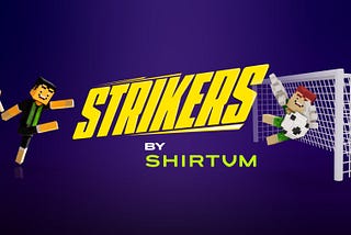 SHIRTUM STRIKERS REWARDS!
