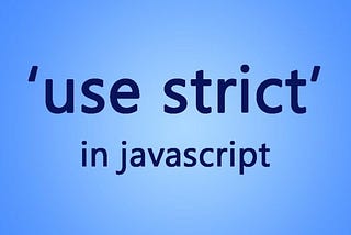 “Understanding Strict mode in JavaScript & React.”