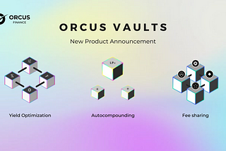 Orcus Vaults: New Product Announcement | Strategic Partnerships