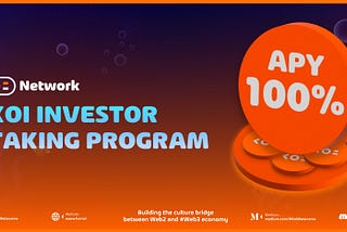 $KOI Investor Staking Programs for Vested Tokens (100% APY)