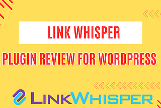 Link Whisper Plugin Review