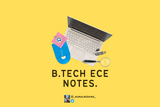 The best collection of ECE Notes you’ll ever find!