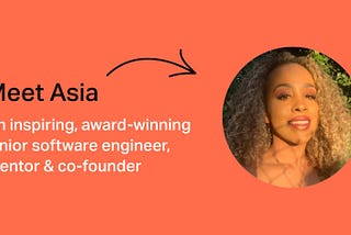 Developer Stories: Meet Asia, an award-winning junior software / blockchain engineer