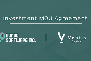 PANDO X Ventis Capital Investment MOU