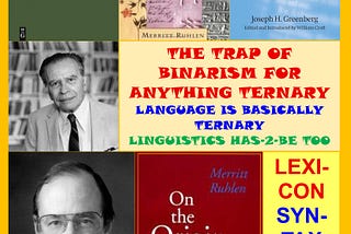LANGUAGES ARE NOT BINARY BUT TERNARY