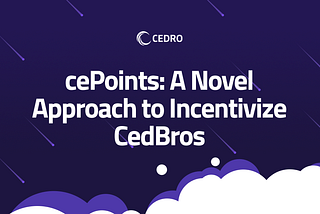 cePoints: A Novel Approach to Incentivize CedBros