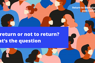 To return or not to return? That’s the question