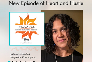 Heart and Hustle #223 with Guest NATASHA RAMLALL