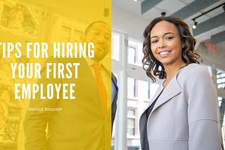 Tips For Hiring Your First Employee